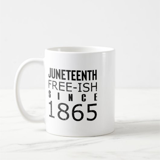 Womens Freeish Juneteeth Seit 1865 Schwarze Geschi Kaffeetasse (Links)