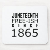 Womens Freeish Juneteeth Seit 1865 Schwarze Geschi Mousepad (Vorne)