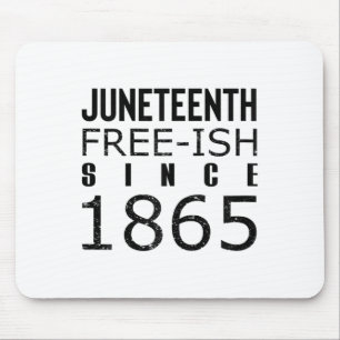 Womens Freeish Juneteeth Seit 1865 Schwarze Geschi Mousepad