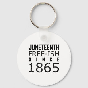 Womens Freeish Juneteeth Seit 1865 Schwarze Geschi Schlüsselanhänger