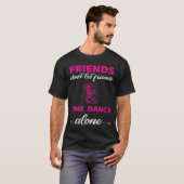 Womens Friends Dont Let Friends Line Dance Alone F T-Shirt (Vorne ganz)