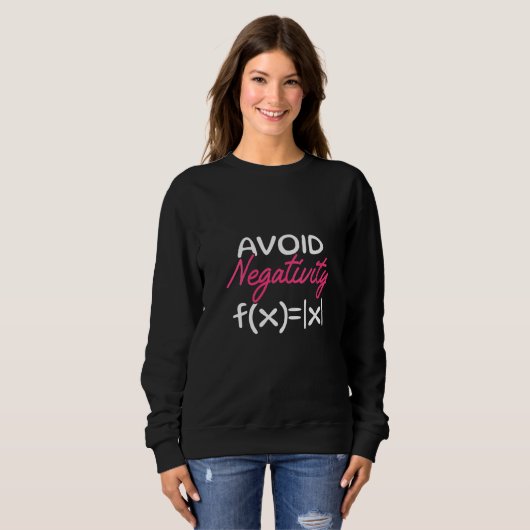 Womens Funny Avoid Negativity Math Lover Sweatshirt (Vorne ganz)