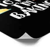 Womens Funny Baker Quote, Don't Talk To Me I'm Bak Poster (Ecke)