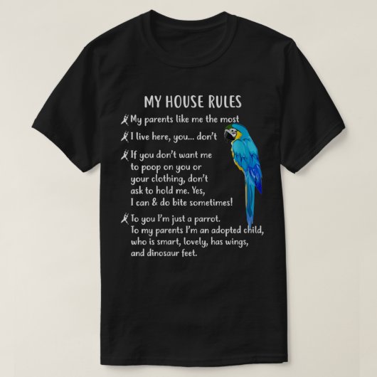 Womens Funny Blue und Gold Macaw Meine Hausordnung T-Shirt (Design vorne)