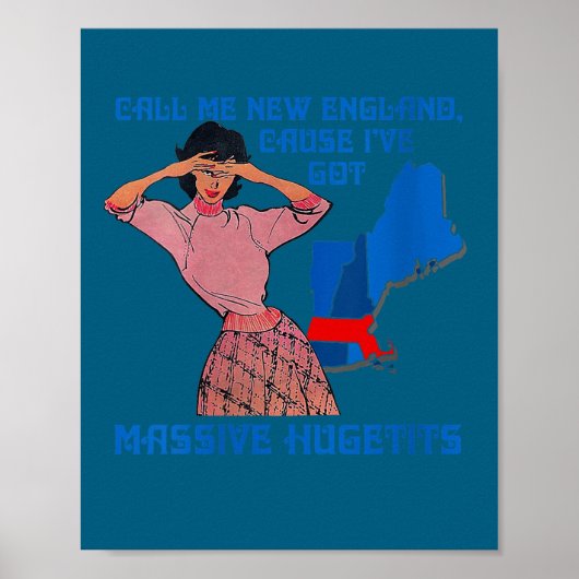Womens Funny Call Me New England Cause I Ve Got Mi Poster (Vorne)