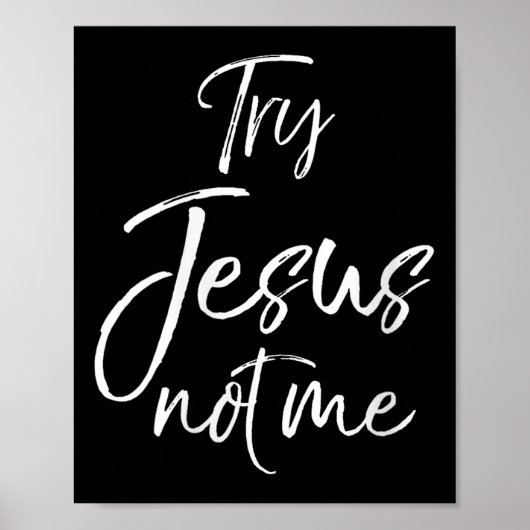 Womens Funny Christian Quote Cute Fun Jesus Try Je Poster (Vorne)