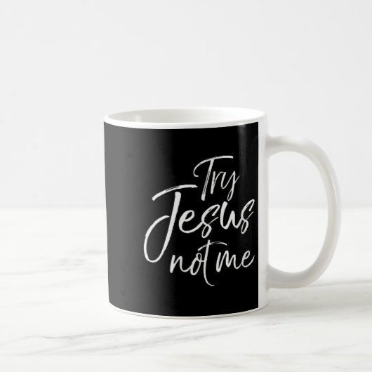Womens Funny Christian Saying For Women Cute Try J Kaffeetasse (Rechts)
