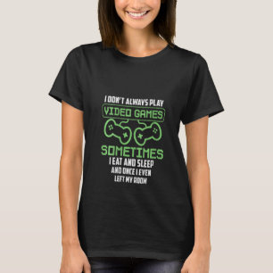 Womens Funny Gaming Ich spiele nicht immer Video G T-Shirt