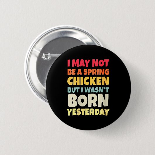 Womens Funny Getting Older Retro Spring Chicken Bi Button (Vorne & Hinten)
