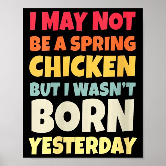 Womens Funny Getting Older Retro Spring Chicken Bi Poster (Vorne)