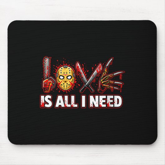 Womens Funny Horror Love Is All I Need Slasher Val Mousepad (Vorne)