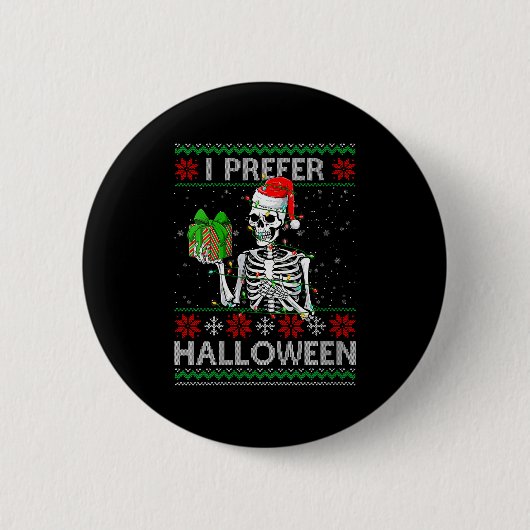 Womens Funny I Prefer Halloween Skeleton Ugly Chri Button (Vorderseite)