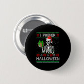 Womens Funny I Prefer Halloween Skeleton Ugly Chri Button (Vorne & Hinten)