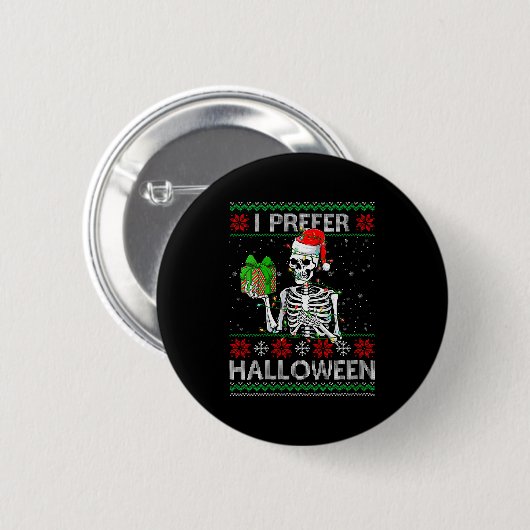 Womens Funny I Prefer Halloween Skeleton Ugly Chri Button (Vorne & Hinten)