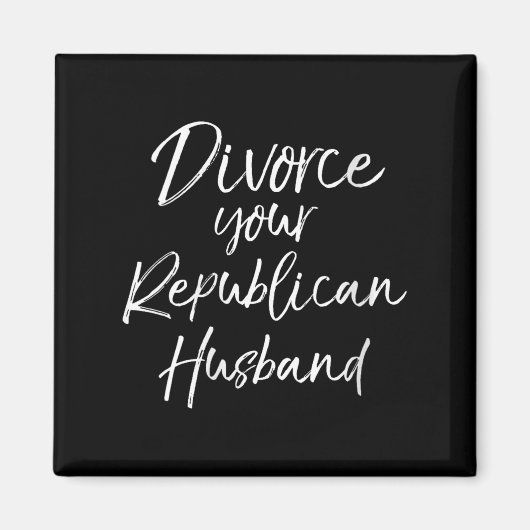 Womens Funny Litical Quote Joke Divorce Your Repub Magnet (Vorne)