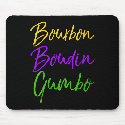 Womens Funny Mardi Gras Quote New Orleans Gift Bou Mousepad (Vorne)