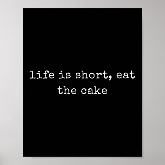 Womens Funny Motivational Life Is Short, Eat The C Poster (Vorne)
