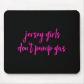 Womens Funny New Jersey Women, Jersey Girls Don't Mousepad (Vorne)