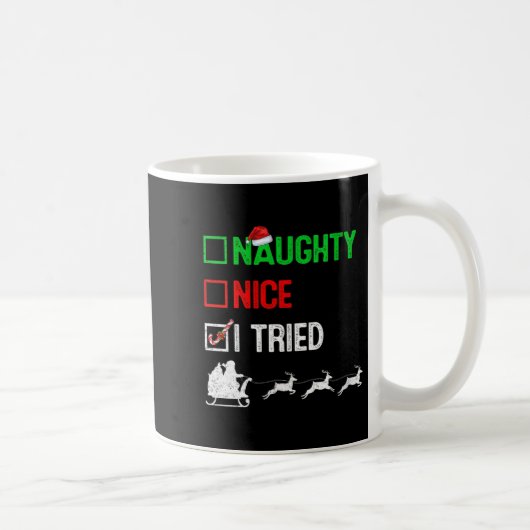 Womens Funny Nice Naughty I Tried Ugly Christmas S Kaffeetasse (Rechts)