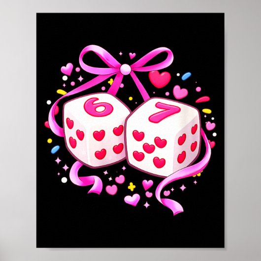 Women's Funny Preppy 67 Valentine Six Seven Dice 6 Poster (Vorne)