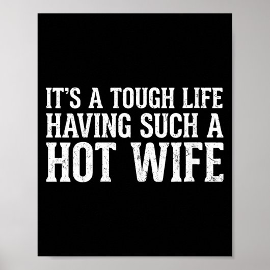 Women's Funny Quotes It’s A Tough Life Having Such Poster (Vorne)
