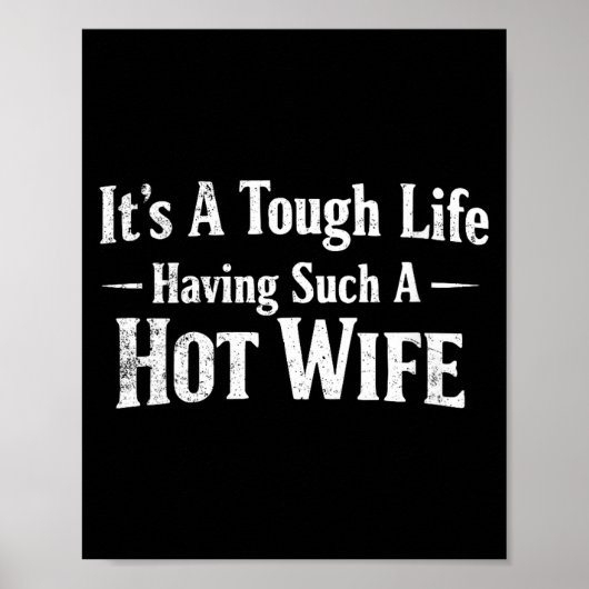 Women's Funny Quotes It’s A Tough Life Having Such Poster (Vorne)