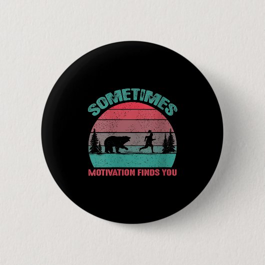 Womens Funny Running Motivational Sometimes Motiva Button (Vorderseite)