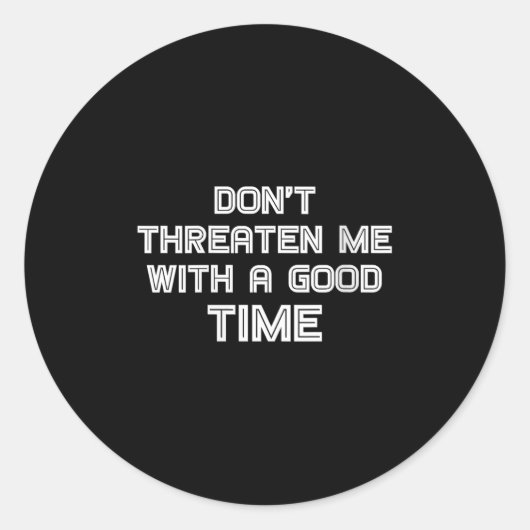 Womens Funny Sarcastic Quote Don't Threaten Me Wit Runder Aufkleber (Vorderseite)