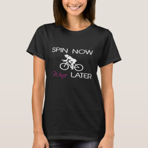 Womens Funny Spin Jetzt Wein Spinning Spinning Cyc T-Shirt