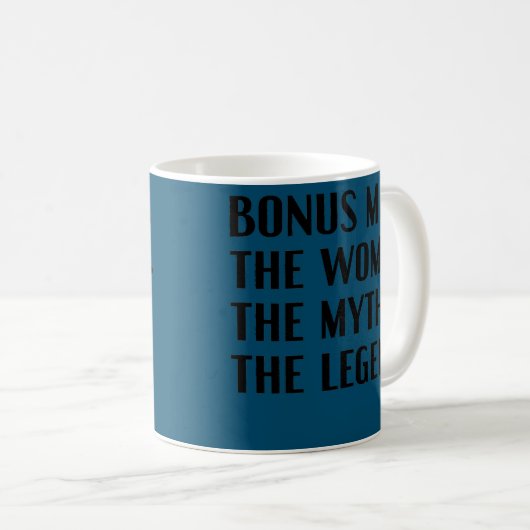 Womens Funny Stepmom Bonus Mom Woman Myth Legend Kaffeetasse (VorderseiteRechts)