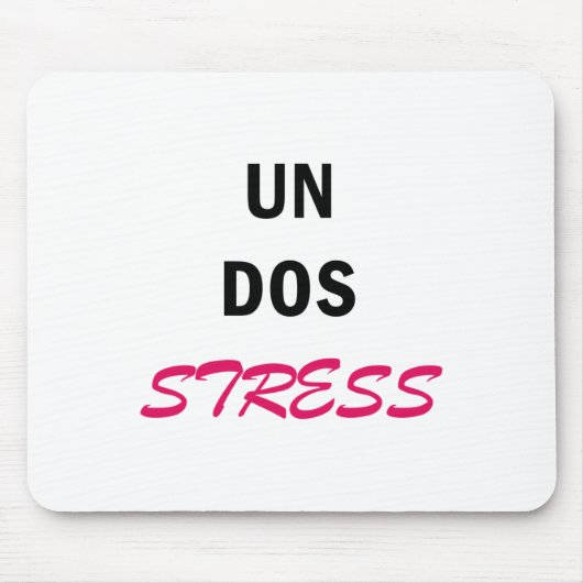 Womens Funny Un Dos Stress Mousepad (Vorne)