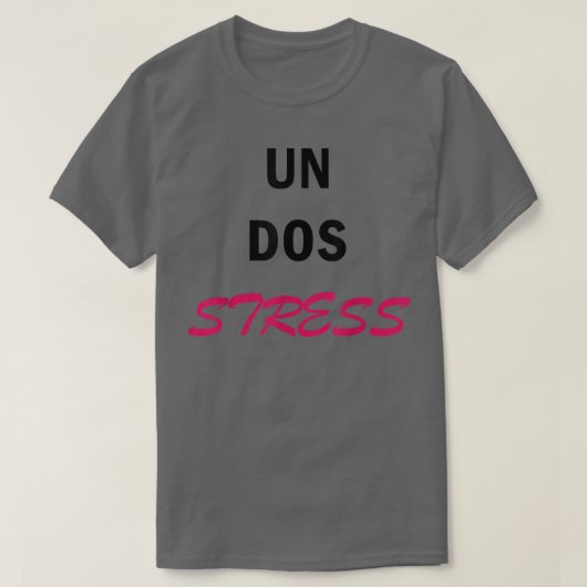 Womens Funny Un Dos Stress T-Shirt (Design vorne)