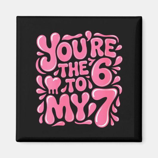 Women's Funny Valentines Day 67 Meme Couples You'r Magnet (Vorne)