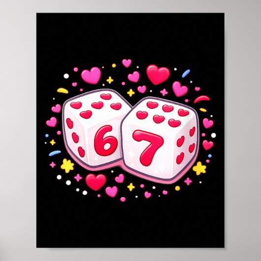 Women's Funny Valentines Day Shirt Cute Dice 67 Me Poster (Vorne)