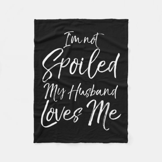 Womens Funny Wife Quote Gift I'm Not Siled My Husb Fleecedecke (Vorderseite)