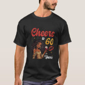 Womens Girl Drinking Wine Cheers to 60 Years Old H T-Shirt (Vorderseite)