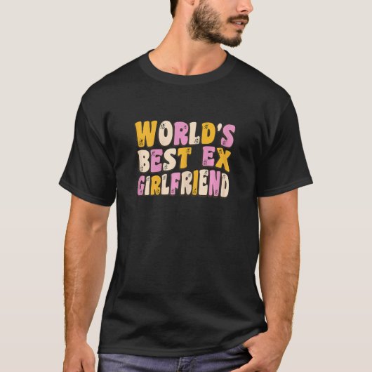 Womens  Girlfriend Apparel World's Best Ex Girlfri T-Shirt (Vorderseite)