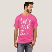 Womens Golf Ball And Tee Golfing Let'S Par Tee (Vorne ganz)