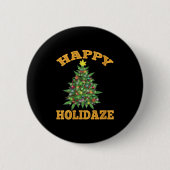 Womens Happy Holidaze Funny Weed Christmas Stoner Button (Vorderseite)