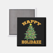Womens Happy Holidaze Funny Weed Christmas Stoner Magnet (Vorderseite/Rückseite)