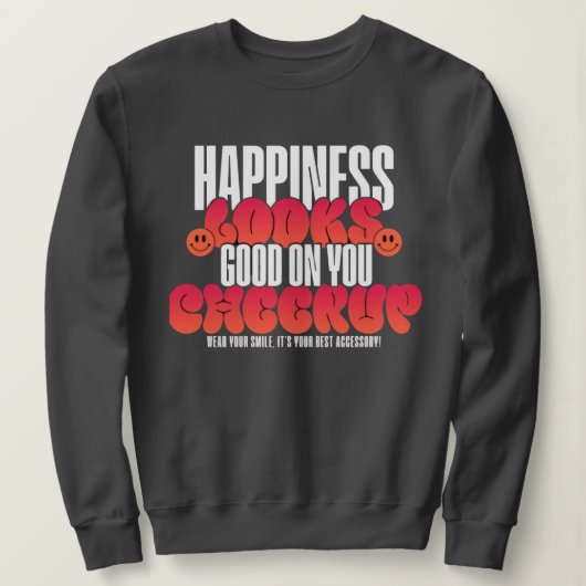 WOMEN'S HAPPY LOOK CHEER UP SWEATSHIRT (Design vorne)