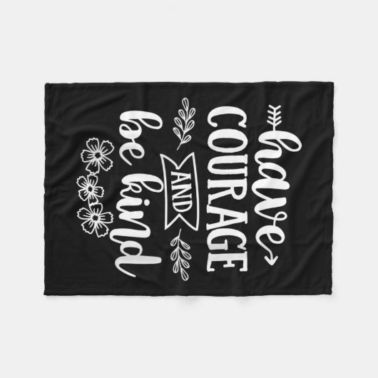 Womens Have Courage And Be Kind Sitive Quotes Moti Fleecedecke (Vorderseite (Horizontal))