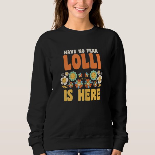 Womens have no fear lolli is here grandma sweatshirt (Vorderseite)