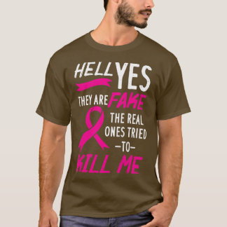 Womens Hell Yes They Are Fake The Real Ones Tried T-Shirt