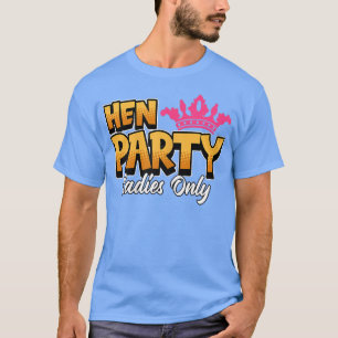 Womens Hen Night Hen Party Bride T-Shirt