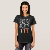 Women's History Rolling My Eyes Saying Well Behave T-Shirt (Vorne ganz)