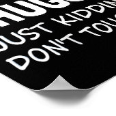 Womens Hugs Just Kidding Don't Touch Me V-neck Poster (Ecke)