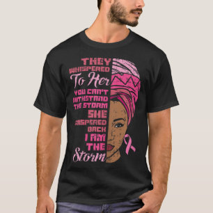 Womens I Am The Storm Black African Breast Cancer T-Shirt