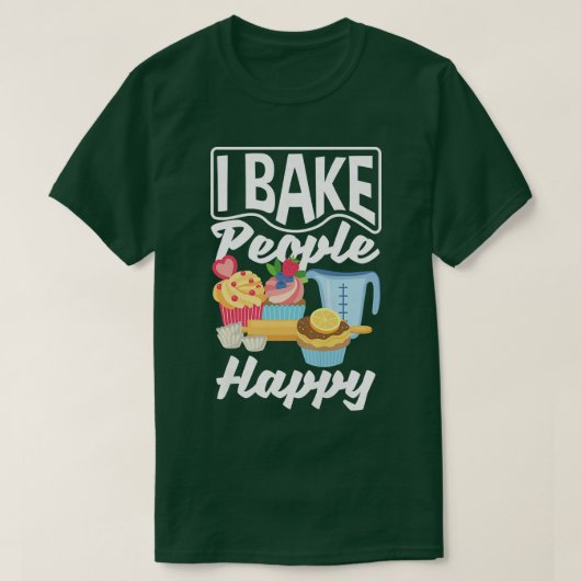 Womens I Bake People Happy Cupcake Baking Lover  T-Shirt (Design vorne)