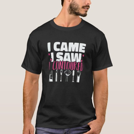 Womens I Came I Saw I Contoured Makeup Artist Lips T-Shirt (Vorderseite)